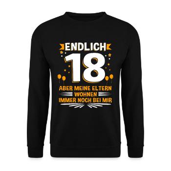 Endlich 18 aber meine Eltern wohnen immer noch ... - Unisex Pullover - Schwarz - Vorne - Alina (178cm) & Michal (187cm)