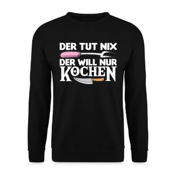 Der Tut Nix Der Will Nur Kochen Hobbykoch - Unisex Pullover - Schwarz - Vorne - Alina (178cm) & Michal (187cm)
