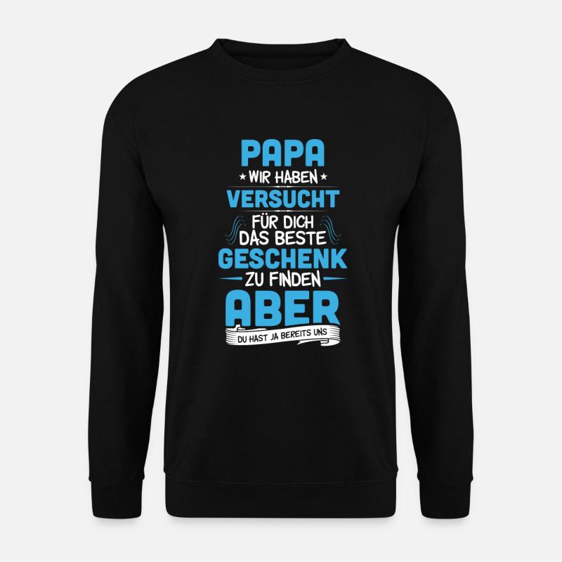 Papa wir haben versucht.. Vatertag Geburtstag Papa - Unisex Pullover - Schwarz