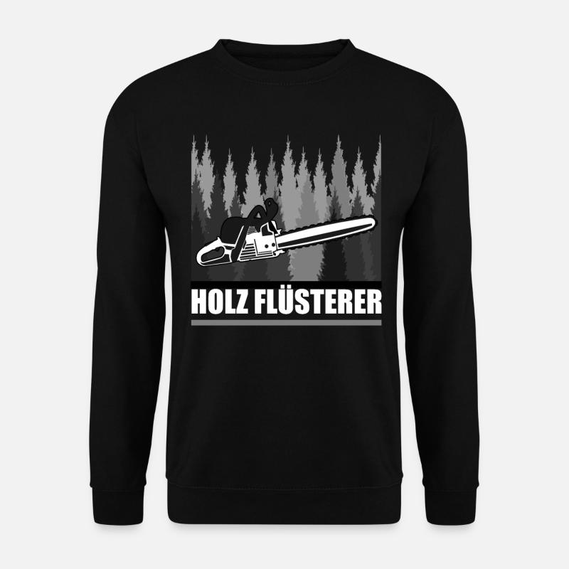 Holz Flüsterer - Kettensäge Motorsäge - Unisex Pullover - Schwarz