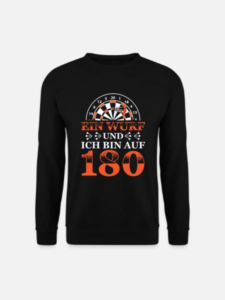 Ein Wurf und ich bin auf 180 - Dart Darts Darten - Unisex Pullover - Schwarz