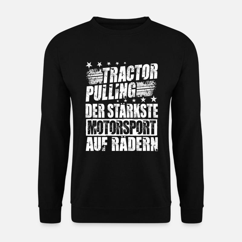 Tractor Pulling Tractorpulling Trecker Treck - Unisex Pullover - Schwarz