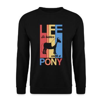 Life is better with a Pony Pferde Mädchen Geschenk - Unisex Pullover - Schwarz - Vorne - Alina (178cm) & Michal (187cm)