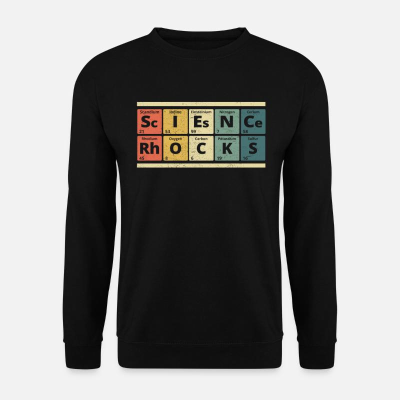 Science Rocks | Geschenk Chemie Wissenschaft - Unisex Pullover - Schwarz