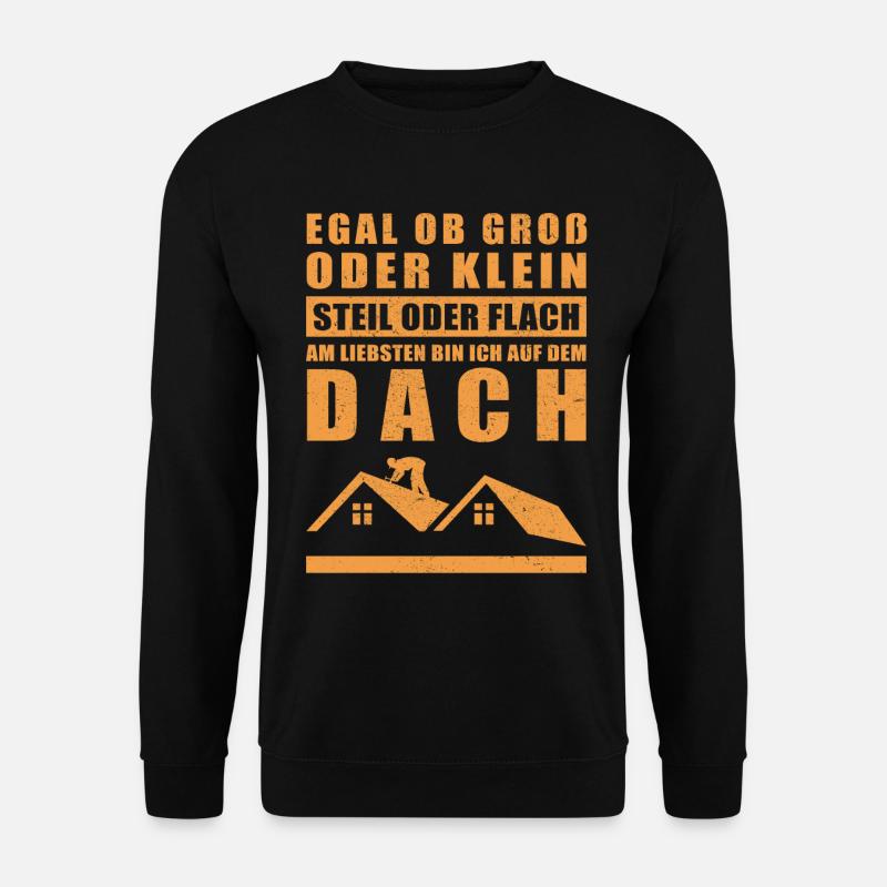 Dachdecker Spruch | Dachdeckermeister Geschenk - Unisex Pullover - Schwarz
