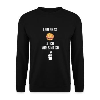 Leberkas und ich wir sind so - Unisex Pullover - Schwarz - Vorne - Alina (178cm) & Michal (187cm)