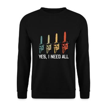 Yes I need all the chainsaws - Unisex Sweatshirt - black - Front - Alina (178cm) & Michal (187cm)