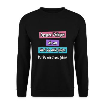 Bessere Kollegen als uns wirst du nicht finden - Unisex Pullover - Schwarz - Vorne - Alina (178cm) & Michal (187cm)