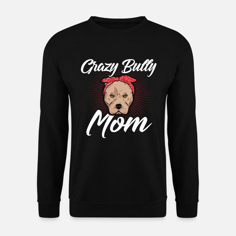 Bully Mom American Bully Hundebesitzer Geschenk - Unisex Pullover - Schwarz