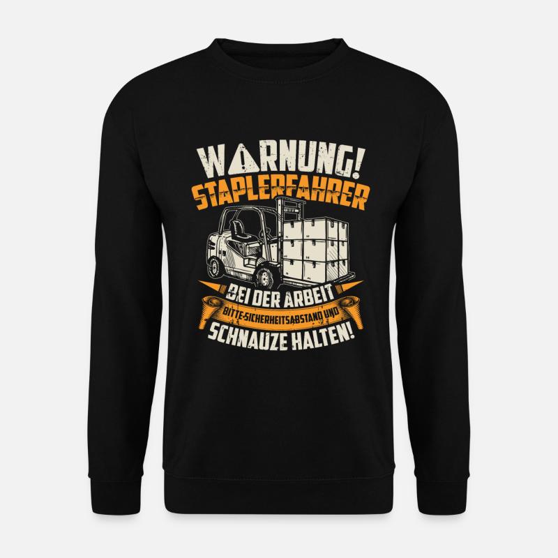 Staplerfahrer Stapler | Lagerist Geschenk - Unisex Pullover - Schwarz