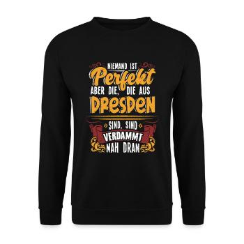 Niemand ist perfekt nur die aus Dresden - Unisex Pullover - Schwarz - Vorne - Alina (178cm) & Michal (187cm)