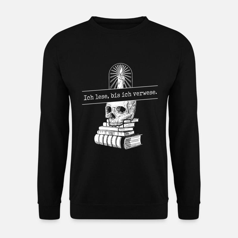 ICH LESE BIS ICH VERWESE BÜCHER LESEN BÜCHERWURM - Unisex Pullover - Schwarz