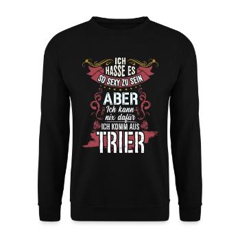 Ich hasse es so sexy zu sein #Trier - Unisex Pullover - Schwarz - Vorne - Alina (178cm) & Michal (187cm)