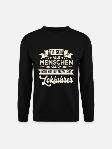 Gott schuf Lokführer besser Eisenbahn - Unisex Pullover - Schwarz
