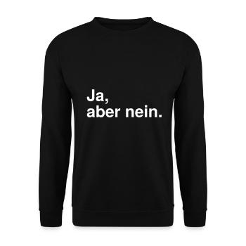 Ja, aber nein. - Unisex Pullover - Schwarz - Vorne - Alina (178cm) & Michal (187cm)