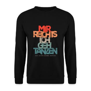 MIR REICHTS ICH GEH TANZEN TÄNZER TÄNZERIN RETRO - Unisex Pullover - Schwarz - Vorne - Alina (178cm) & Michal (187cm)
