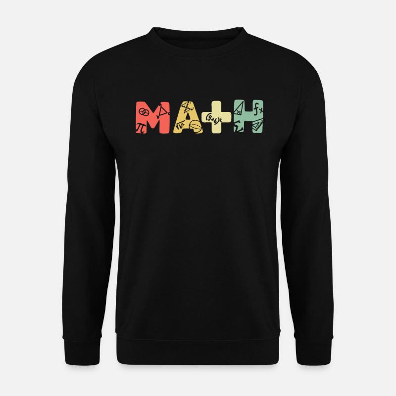 Mathe Lehrer Mathematiker Mathelehrer Mathematik - Unisex Pullover - Schwarz