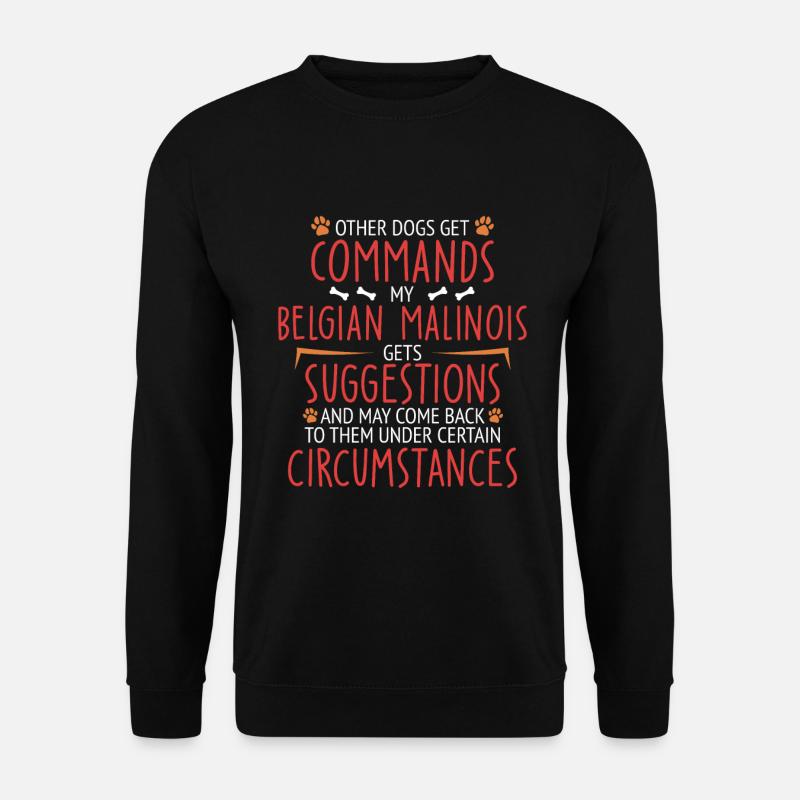 Belgian Malinois Commands Belgian Shepherd - Unisex Sweatshirt - black