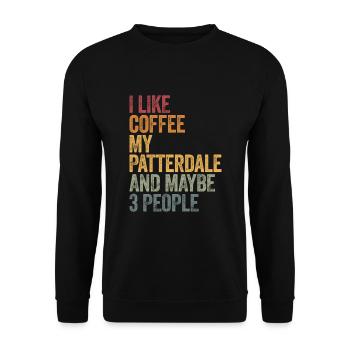 I like coffee my Patterdale and maybe 3 people - Unisex Sweatshirt - black - Front - Alina (178cm) & Michal (187cm)