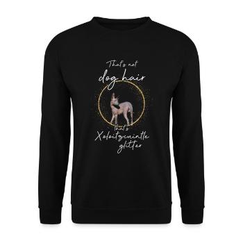 That's not dog hair that's Xoloitzcuintle glitter - Unisex Pullover - Schwarz - Vorne - Alina (178cm) & Michal (187cm)