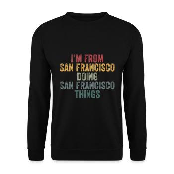 I'm from San Francisco doing San Francisco things - Unisex Pullover - Schwarz - Vorne - Alina (178cm) & Michal (187cm)