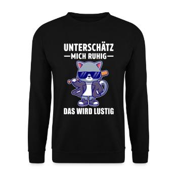 Sarkasmus Katzen Motiv Lustiger Spruch - Unisex Pullover - Schwarz - Vorne - Alina (178cm) & Michal (187cm)