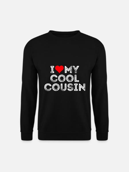 I Love my cool cousin - Unisex Pullover - Schwarz