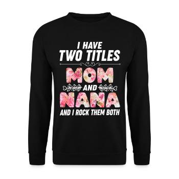 Meilleur Nana Mama Fête des Mères - Sweat-shirt Unisexe - noir - Devant - Alina (178cm) & Michal (187cm)