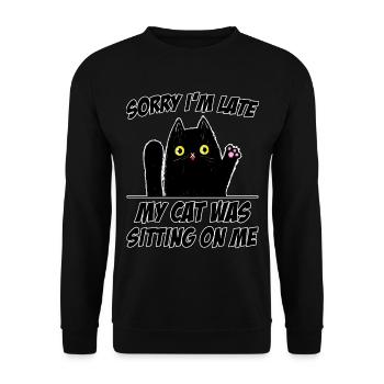 Sorry I'm Late Cat Sits on Me Funny Cats - Unisex Sweatshirt - black - Front - Alina (178cm) & Michal (187cm)