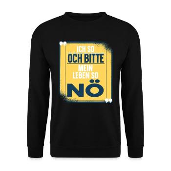 Sarkusmus Spruch Schwarzer Humor Lustiges Ironie - Unisex Pullover - Schwarz - Vorne - Alina (178cm) & Michal (187cm)