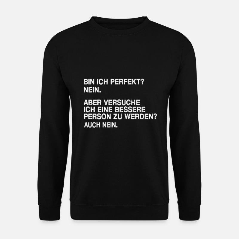 Bin ich perfekt nein - Unisex Pullover - Schwarz