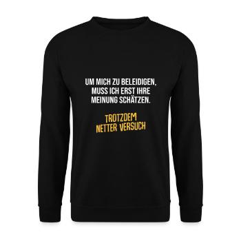 Um mich zu beleidigen muss mich Ihre Meinung - Unisex Pullover - Schwarz - Vorne - Alina (178cm) & Michal (187cm)