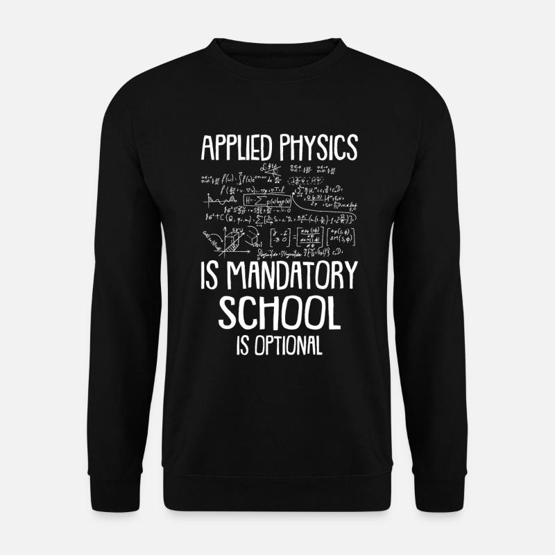 Physics Physicist - Unisex Sweatshirt - black