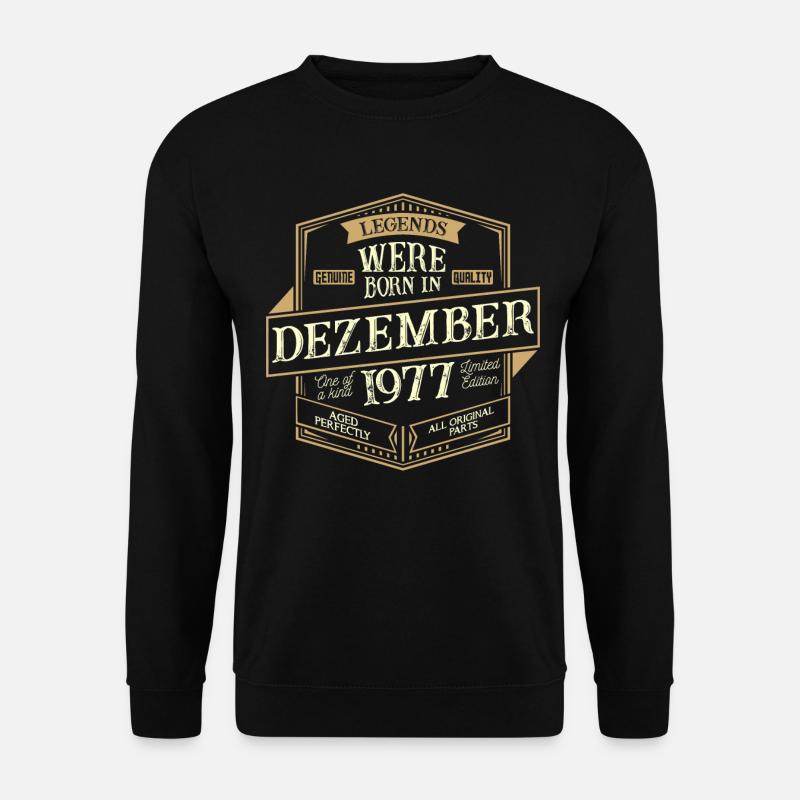 Dezember 1977 Geburtstag Mann - Unisex Pullover - Schwarz