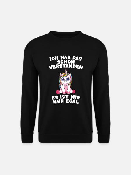 Ich hab das verstanden is mir nur egal - Unisex Pullover - Schwarz