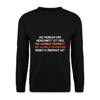 Das problem der Menschheit ist nicht Erderwärmung - Unisex Pullover - Schwarz - Vorne - Alina (178cm) & Michal (187cm)