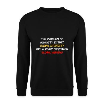 the problem on global warming - Unisex Pullover - Schwarz - Vorne - Alina (178cm) & Michal (187cm)