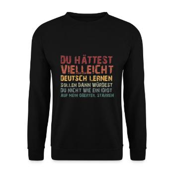 Würdest du Deutsch lernen würdest du verstehen - Unisex Pullover - Schwarz - Vorne - Alina (178cm) & Michal (187cm)