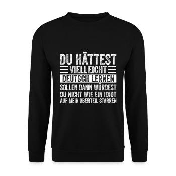 Würdest du Deutsch lernen würdest du verstehen - Unisex Pullover - Schwarz - Vorne - Alina (178cm) & Michal (187cm)