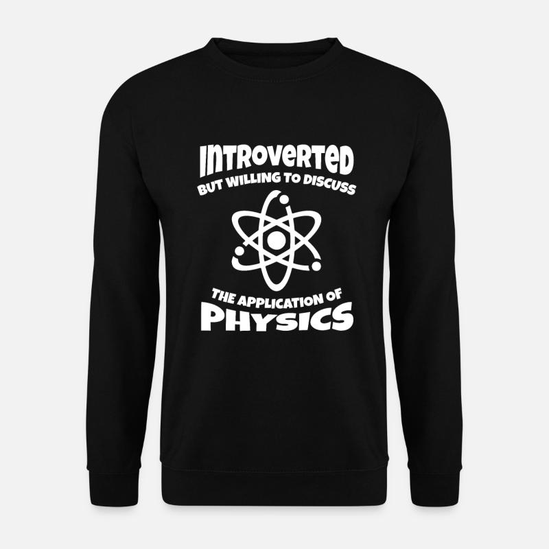 Physics Physicist - Unisex Sweatshirt - black