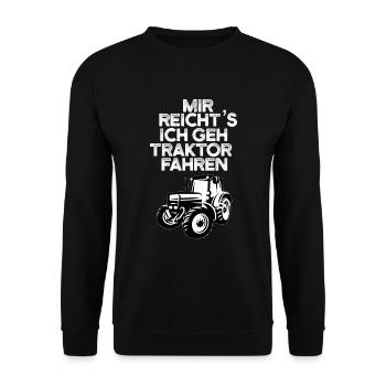 Mir reicht's Ich geh Traktor fahren - Unisex Pullover - Schwarz - Vorne - Alina (178cm) & Michal (187cm)