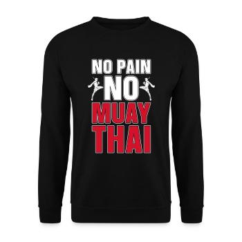 Muay Thai No Pain No Muay Thai Fighter Boxing - Unisex Sweatshirt - black - Front - Alina (178cm) & Michal (187cm)