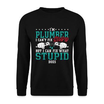 Plumber I Can't Fix Stupid Plumbing Pipe Plumbers - Unisex Sweatshirt - black - Front - Alina (178cm) & Michal (187cm)