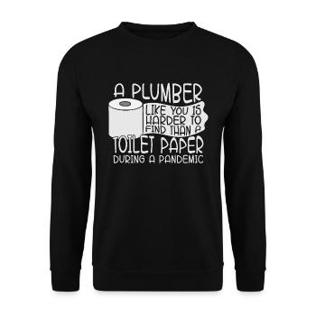 A Plumber Like You Tool Plumbing Pipe Plumbers - Unisex Sweatshirt - black - Front - Alina (178cm) & Michal (187cm)