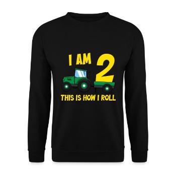 I Am 2 this is how i roll tractor - Unisex Sweatshirt - black - Front - Alina (178cm) & Michal (187cm)