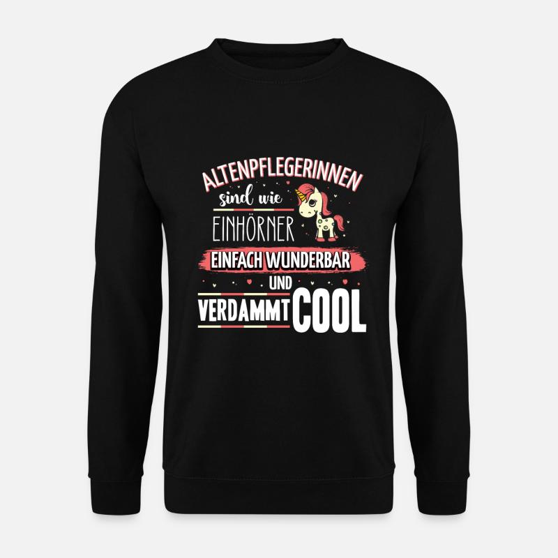 Altenpflegerinnen sind wie Einhörner - Unisex Pullover - Schwarz
