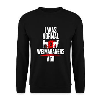 Ich war normal 2 Weimaraners voher - Unisex Pullover - Schwarz - Vorne - Alina (178cm) & Michal (187cm)