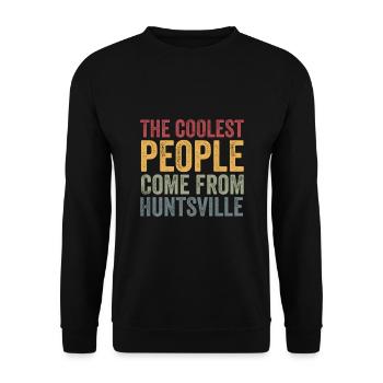Coolest people come from Huntsville - Unisex Sweatshirt - black - Front - Alina (178cm) & Michal (187cm)