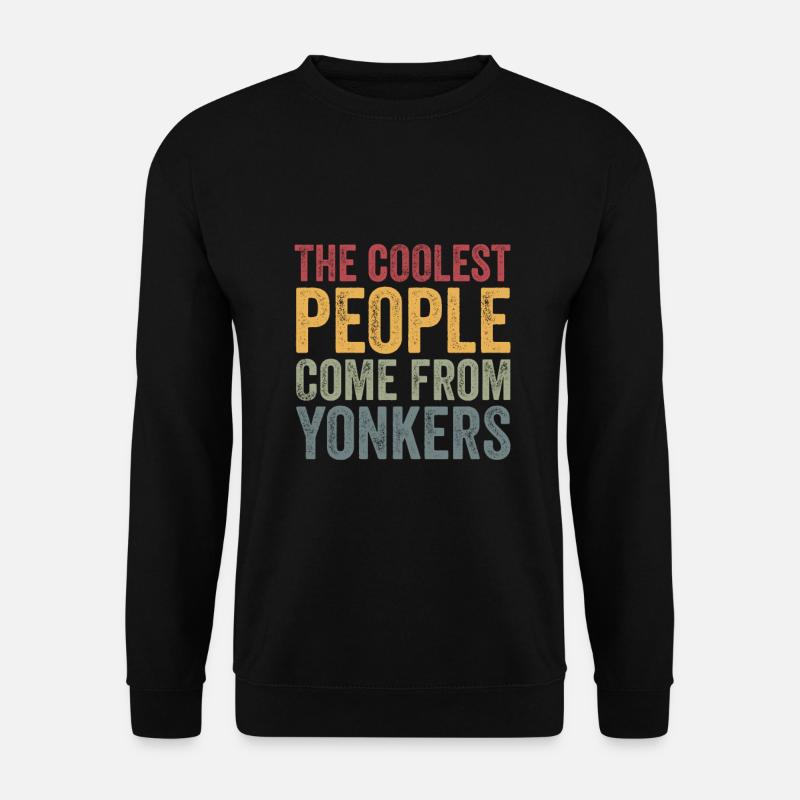 Coolest people come from Yonkers - Unisex Sweatshirt - black