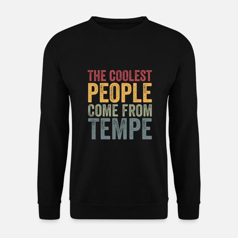Coolest people come from Tempe - Unisex Sweatshirt - black